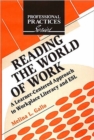 Reading the World of Work : A Learner-centered Approach to Workplace Literacy - Book