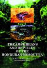 The Amphibians and Reptiles of the Honduran Mosquitia - Book