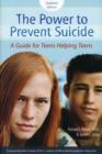 Power to Prevent Suicide : A Guide for Teens Helping Teens - Book