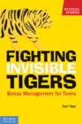 Fighting Invisible Tigers : Stress Management for Teens - Book