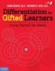 Differentiation for Gifted Learners : Going Beyond the Basics - Book