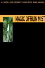 Magic of Ruin Mist : A Candid Look at Robert Stanek's Life, Work and Books - Book