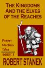 The Kingdoms & The Elves Of The Reaches (Keeper Martin's Tales, Book 1) - Book