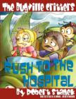 The Bugville Critters Rush to the Hospital (Buster Bee's Adventures Series #6, The Bugville Critters) - Book