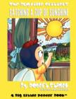 Catching a Cup of Sunshine : Buster Bee's Adventures - Book