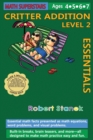 Math Superstars Addition Level 2, Library Hardcover Edition : Essential Math Facts for Ages 5 - 8 - Book