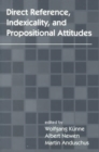 Direct Reference, Indexicality, and Propositional Attitudes - Book