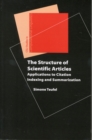The Structure of Scientific Articles : Applications to Citation Indexing and Summarization - Book