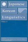 Japanese/Korean Linguistics, Volume 17 - Book