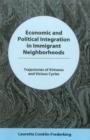 Economic and Political Integration in Immigrant Neighborhoods : rajectories of Virtuous and Vicious Cycles - Book