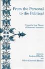 From The Personal To The Political : Toward a New Theory of Maternal Narrative - Book