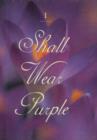 I Shall Wear Purple - Book