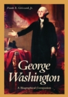 George Washington : A Biographical Companion - Book