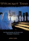 Witchcraft Today : An Encyclopedia of Wiccan and Neopagan Traditions - Book