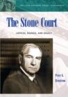 The Stone Court : Justices, Rulings, and Legacy - Book