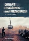 Great Escapes and Rescues : An Encyclopedia - Book