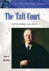 The Taft Court : Justices, Rulings, and Legacy - Book
