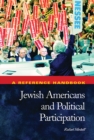 Jewish Americans and Political Participation : A Reference Handbook - eBook