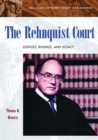 The Rehnquist Court : Justices, Rulings, and Legacy - eBook