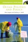 Ocean Politics and Policy : A Reference Handbook - eBook