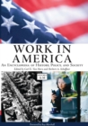 Work in America : An Encyclopedia of History, Policy, and Society [2 volumes] - eBook
