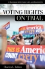 Voting Rights on Trial : A Handbook with Cases, Laws, and Documents - Book