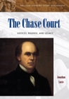 The Chase Court : Justices, Rulings, and Legacy - Book
