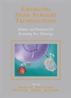 Emerging Spine Surgery Technologies : Evidence and Framework for Evaluating New Technology - Book