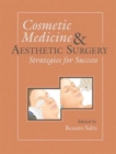 Cosmetic Medicine and Aesthetic Surgery : Strategies for Success - Book