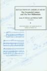 Reflections on American Music Collection of Essays Presented in Honor of the College Music Society : The Twentieth Century and the New Millenium - Book