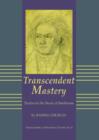 Transcendent Mastery : Studies in the Music of Beethoven - Book