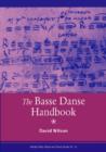 The Basse Dance Handbook - Text and Context - Book