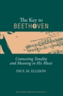 The Key to Beethoven : Connecting Tonality and Meaning in His Music - eBook