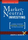 Market Neutral Investing : Long / Short Hedge Fund Strategies - Book