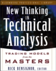 New Thinking in Technical Analysis : Trading Models from the Masters - Book