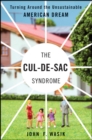 The Cul-de-Sac Syndrome : Turning Around the Unsustainable American Dream - Book