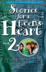 Stories for a Teen's Heart (Book 2) : Over One Hundred Treasures to Touch your Soul - Book
