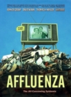Affluenza : The All-consuming Epidemic - Book