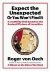 Expect the Unexpected Or You Wont Find it - Book