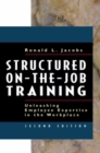 Structured On-the-Job Training: Unleashing Employee Expertise into the Workplace - Book