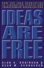 Ideas are Free : How the Idea Revolution is Liberating People and Transforming Organizations - Book