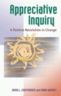 Appreciative Inquiry: A Positive Revolution in Change - Book