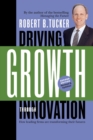 Driving Growth Through Innovation : How Leading Firms Are Transforming Their Futures - eBook