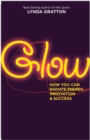 Glow : How You Can Radiate Energy, Innovation, and Success - Book