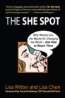 The She Spot : Why Women Are the Market for Changing the World-And How to Reach Them - eBook