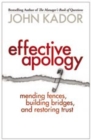 Effective Apology: Mending Fences, Building Bridges, and Restoring Trust - Book
