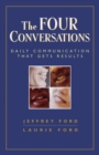 The Four Conversations: Daily Communication That Gets Results : Daily Communication That Gets Results - Book