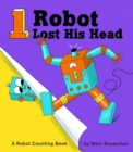 One Robot Lost His Head : Counting with Robots - Book