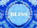 Bliss : An Exploration of the Current Hippie Counterculture & Transformational Festivals - Book