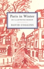 Paris In Winter : An Illustrated Memoir - Book